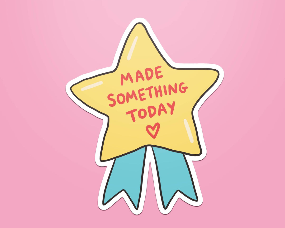 Made Something Today Sticker - Coquette Cloud Co