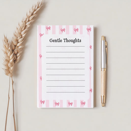 Gentle thoughts a5 notepad. Pink and white stripes with pink bows