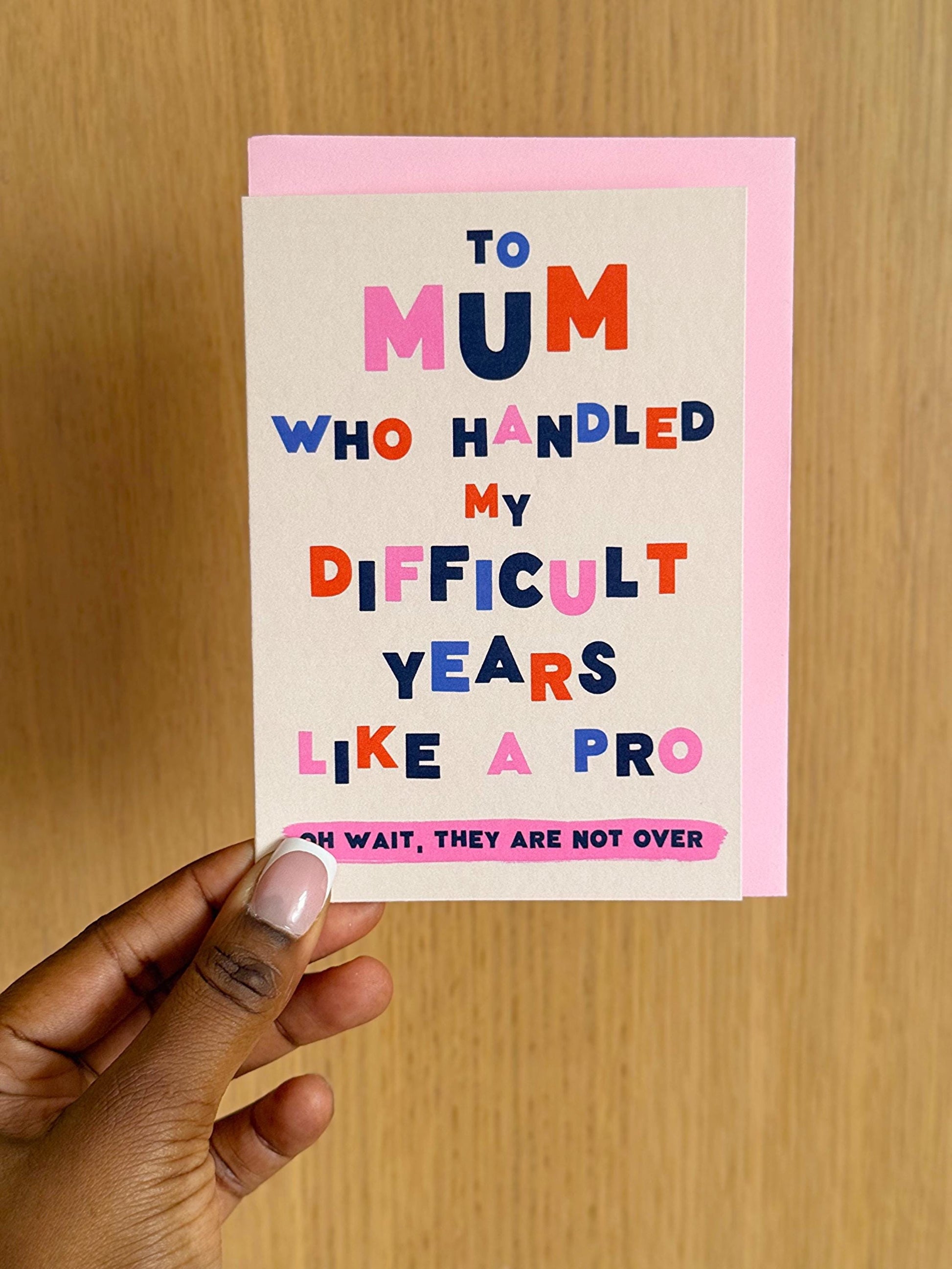 Funny Mum Card, To Mum Who Handled My Difficult Years Like a Pro, Humorous Mother’s Day Card, A6 Greeting Card